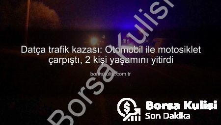 Datça trafik kazası: Otomobil ile motosiklet çarpıştı, 2 kişi yaşamını yitirdi