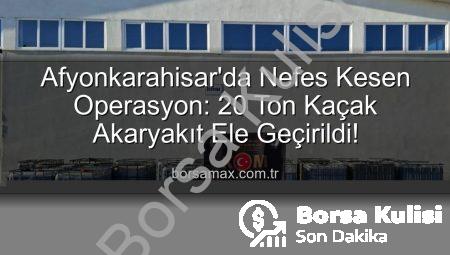 Afyonkarahisar’da Nefes Kesen Operasyon: 20 Ton Kaçak Akaryakıt Ele Geçirildi!