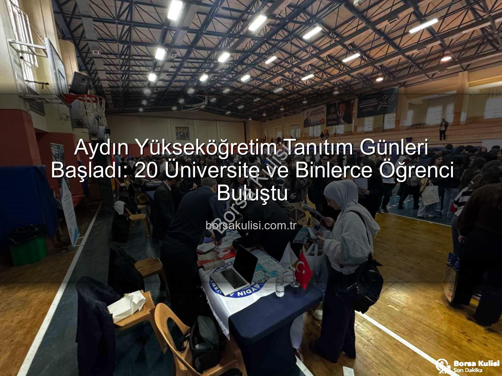 Aydın Yükseköğretim Tanıtım Günleri - Aydın Yükseköğretim Tanıtım Günleri Başladı: 20 Üniversite ve Binlerce Öğrenci Buluştu