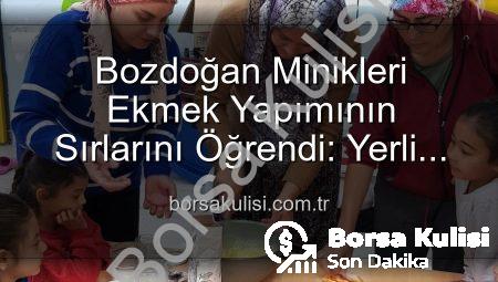 Bozdoğan Minikleri Ekmek Yapımının Sırlarını Öğrendi: Yerli Malı Haftası Etkinlikleri Tam Not Aldı