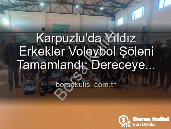 Yıldız Erkekler Voleybol - Karpuzlu'da Yıldız Erkekler Voleybol Şöleni Tamamlandı: Dereceye Giren Okullar Belli Oldu!