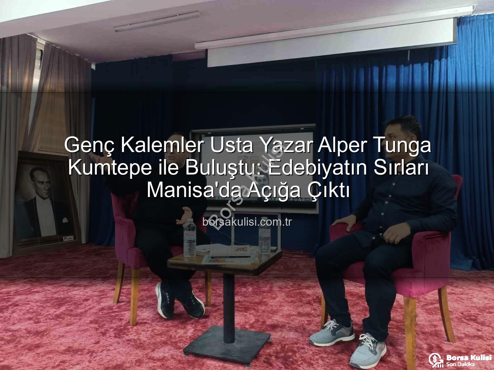 Alper Tunga Kumtepe - Genç Kalemler Usta Yazar Alper Tunga Kumtepe ile Buluştu: Edebiyatın Sırları Manisa'da Açığa Çıktı
