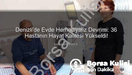 Denizli’de Evde Hemodiyaliz Devrimi: 36 Hastanın Hayat Kalitesi Yükseldi!