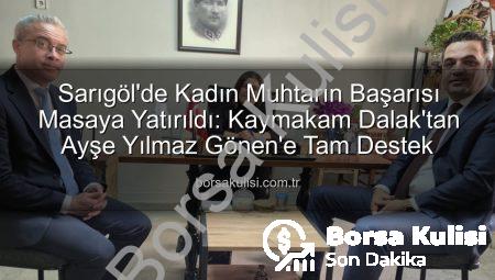 Sarıgöl’de Kadın Muhtarın Başarısı Masaya Yatırıldı: Kaymakam Dalak’tan Ayşe Yılmaz Gönen’e Tam Destek