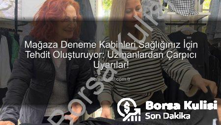 Mağaza Deneme Kabinleri Sağlığınız İçin Tehdit Oluşturuyor: Uzmanlardan Çarpıcı Uyarılar!