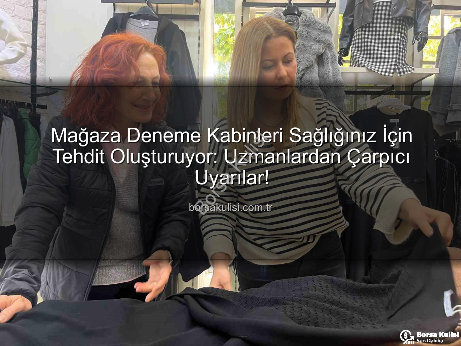 deneme kabinleri hijyen - Mağaza Deneme Kabinleri Sağlığınız İçin Tehdit Oluşturuyor: Uzmanlardan Çarpıcı Uyarılar!