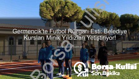 Germencik’te Futbol Rüzgarı Esti: Belediye Kursları Minik Yıldızları Yetiştiriyor!