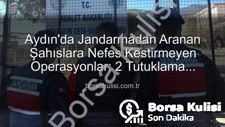 Aydın’da Jandarmadan Aranan Şahıslara Nefes Kestirmeyen Operasyonlar: 2 Tutuklama Birden!