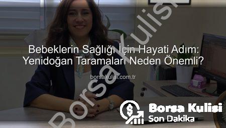 Bebeklerin Sağlığı İçin Hayati Adım: Yenidoğan Taramaları Neden Önemli?