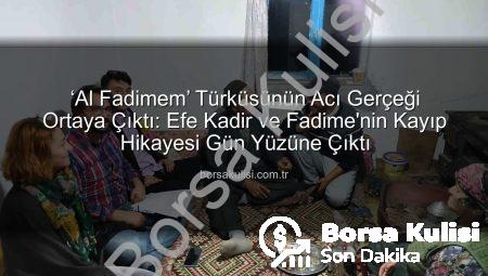 ‘Al Fadimem’ Türküsünün Acı Gerçeği Ortaya Çıktı: Efe Kadir ve Fadime’nin Kayıp Hikayesi Gün Yüzüne Çıktı