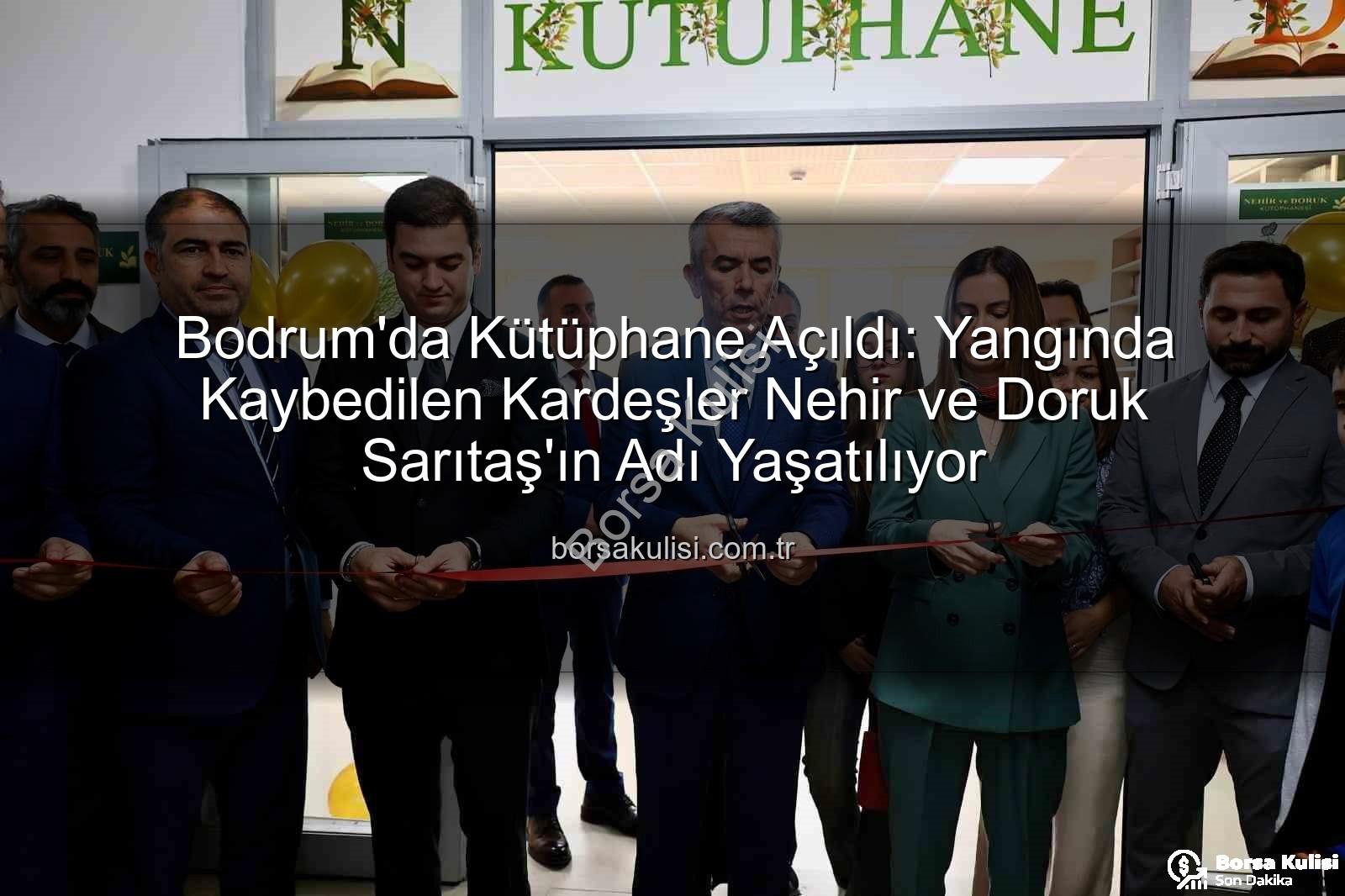 Nehir ve Doruk Sarıtaş Kütüphanesi - Bodrum'da Kütüphane Açıldı: Yangında Kaybedilen Kardeşler Nehir ve Doruk Sarıtaş'ın Adı Yaşatılıyor