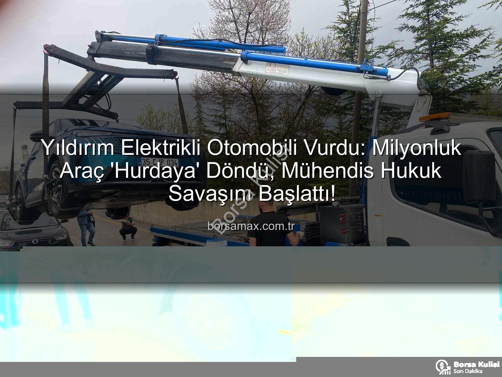 elektrikli otomobil - Yıldırım Elektrikli Otomobili Vurdu: Milyonluk Araç Kullanılamaz Hale Geldi, Sahibi Hukuk Savaşı Başlattı!