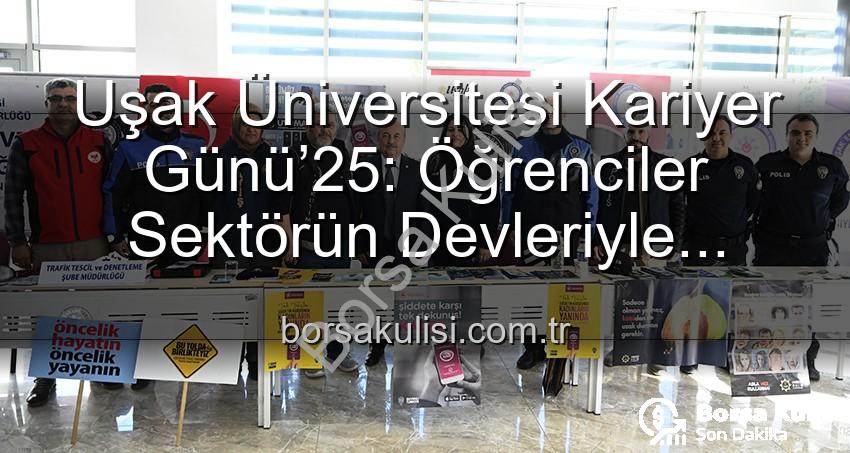 Uşak Üniversitesi Kariyer Günü - Uşak Üniversitesi Kariyer Günü’25: Öğrenciler Sektörün Devleriyle Buluştu, Geleceğe Adım Attı
