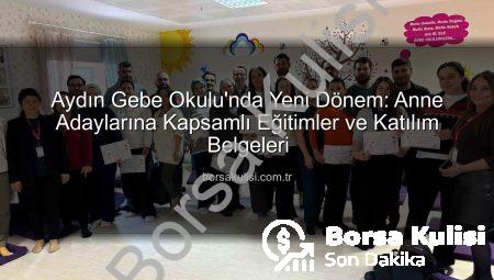 Aydın Gebe Okulu’nda Yeni Dönem: Anne Adaylarına Kapsamlı Eğitimler ve Katılım Belgeleri