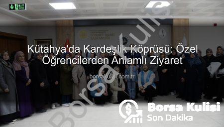 Kütahya’da Kardeşlik Köprüsü: Özel Öğrencilerden Anlamlı Ziyaret
