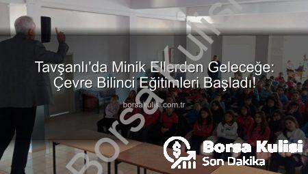 Tavşanlı’da Minik Ellerden Geleceğe: Çevre Bilinci Eğitimleri Başladı!