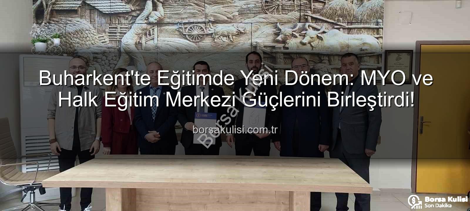 Buharkent MYO Halk Eğitim - Buharkent'te Eğitimde Yeni Dönem: MYO ve Halk Eğitim Merkezi Güçlerini Birleştirdi!
