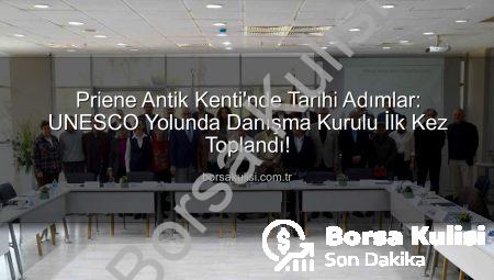 Priene Antik Kenti’nde Tarihi Adımlar: UNESCO Yolunda Danışma Kurulu İlk Kez Toplandı!